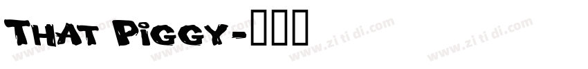 That Piggy字体转换